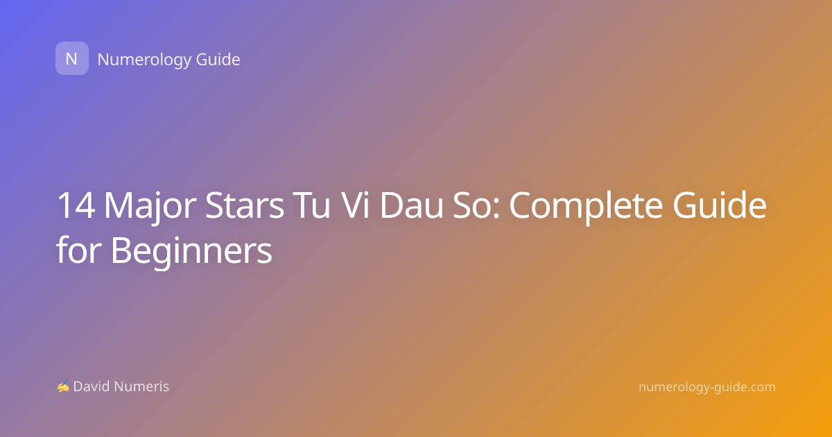 14 Major Stars Tu Vi Dau So: Complete Guide for Beginners