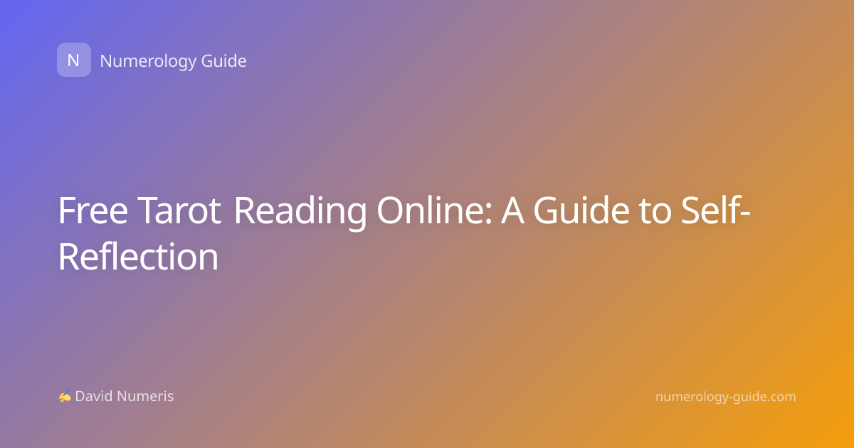 Free Tarot Reading Online: A Guide to Self-Reflection