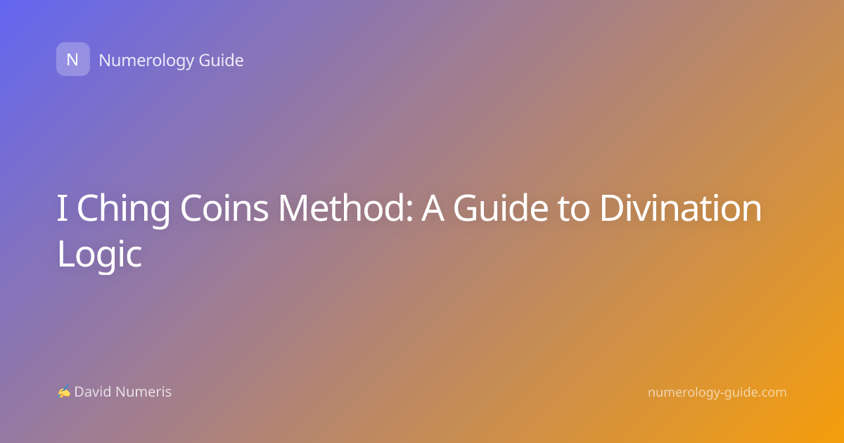 I Ching Coins Method: A Guide to Divination Logic