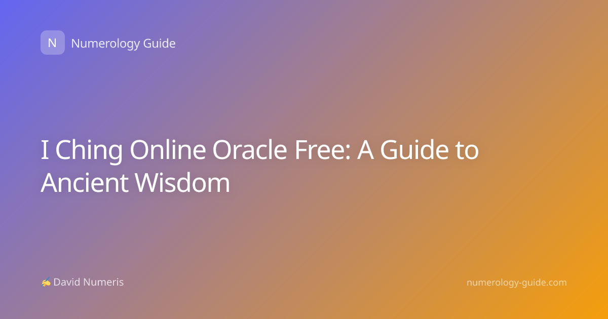I Ching Online Oracle Free: A Guide to Ancient Wisdom
