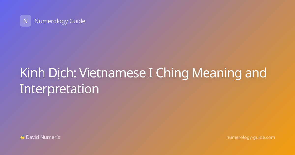 Kinh Dịch: Vietnamese I Ching Meaning and Interpretation