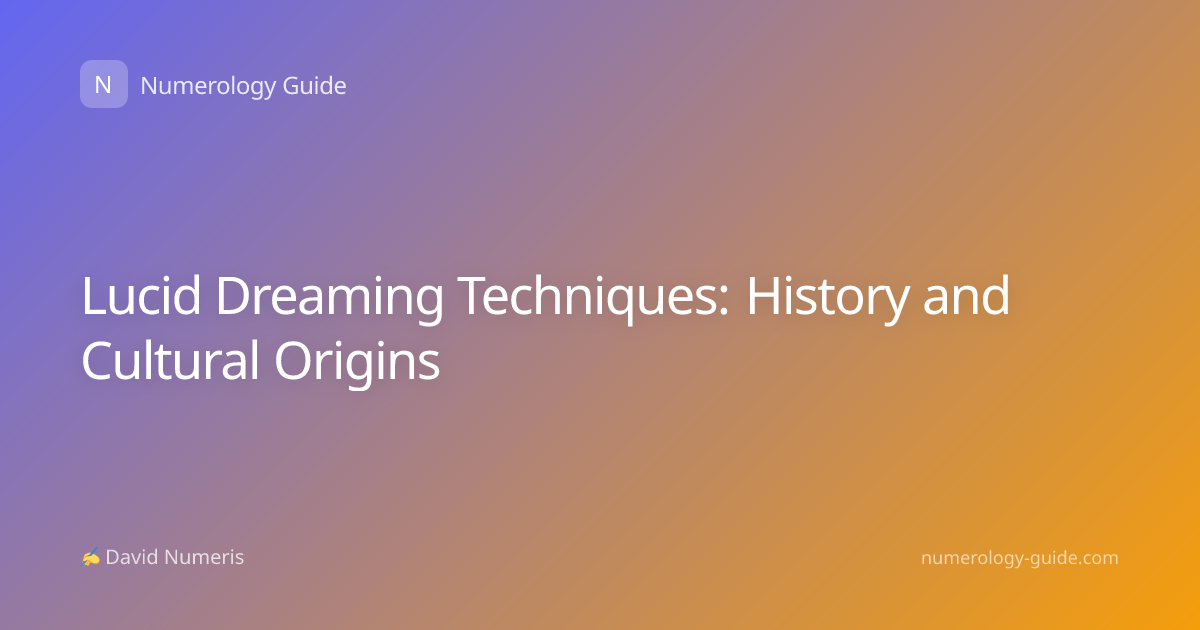 Lucid Dreaming Techniques: History and Cultural Origins