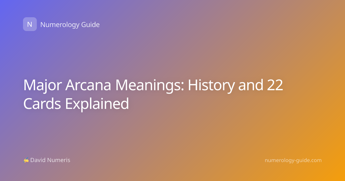 Major Arcana Meanings: History and 22 Cards Explained