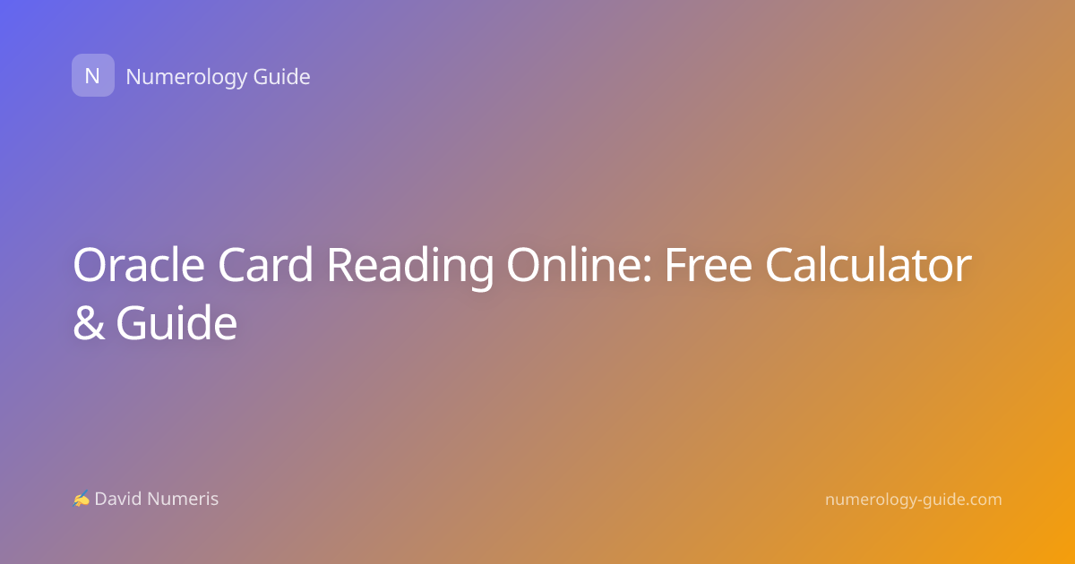 Oracle Card Reading Online: Free Calculator & Guide