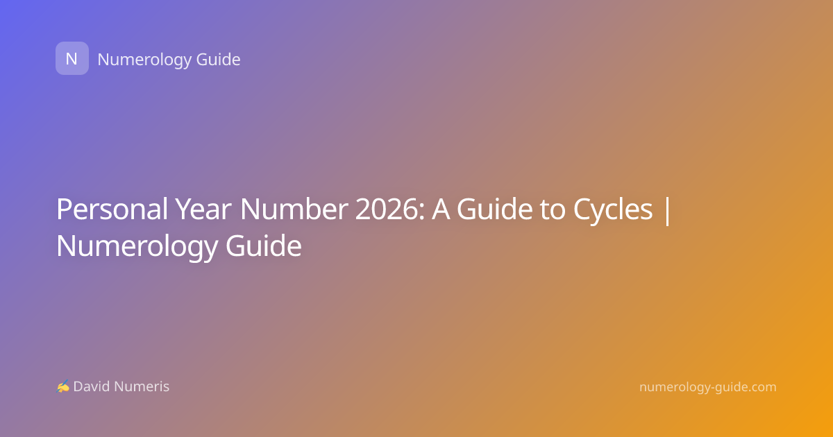 Personal Year Number 2026: A Guide to Cycles | Numerology Guide