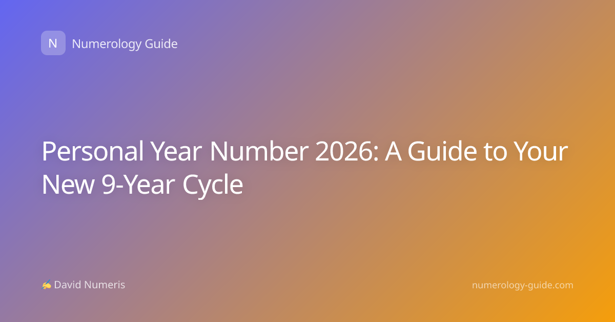Personal Year Number 2026: A Guide to Your New 9-Year Cycle