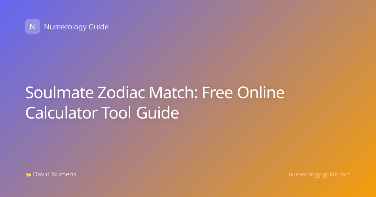 Soulmate Zodiac Match: Free Online Calculator Tool Guide