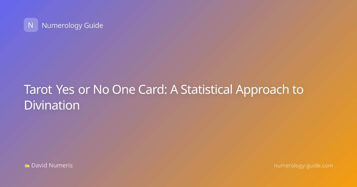 Tarot Yes or No One Card: A Statistical Approach to Divination