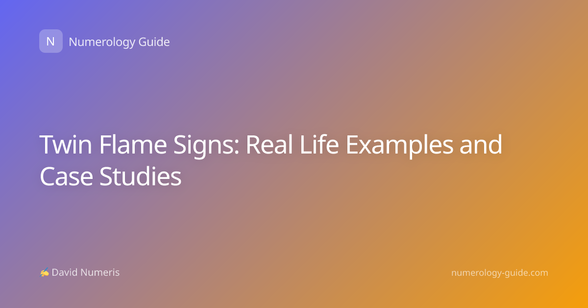 Twin Flame Signs: Real Life Examples and Case Studies