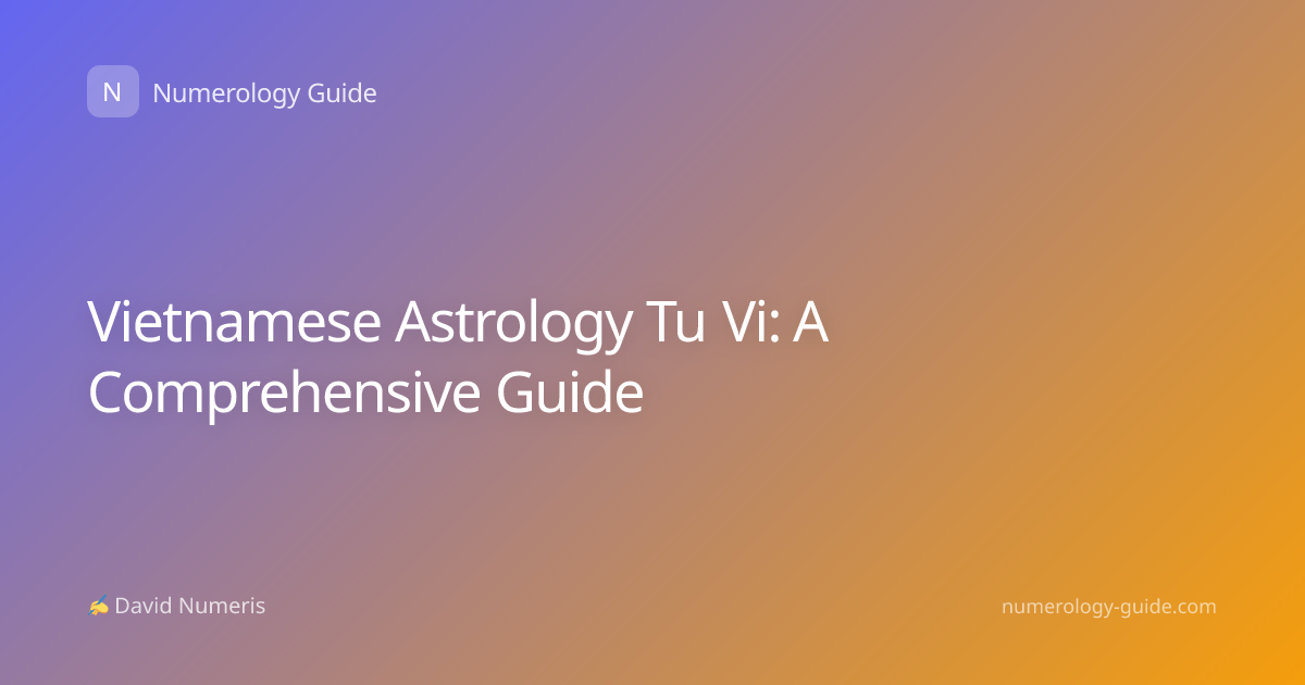 Vietnamese Astrology Tu Vi: A Comprehensive Guide