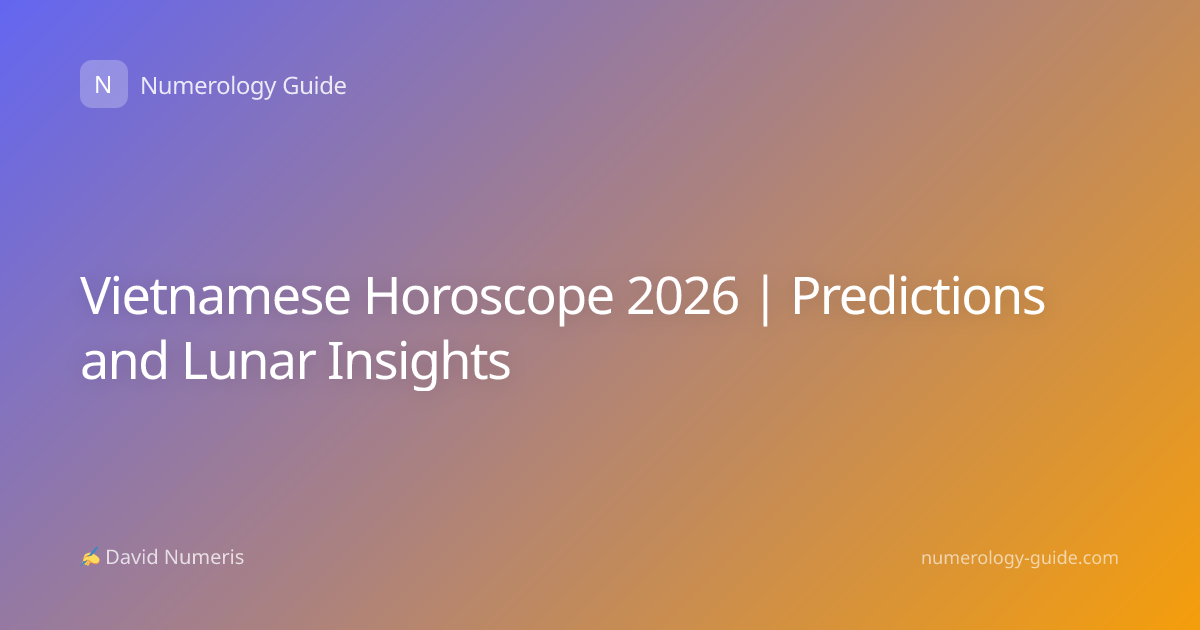 Vietnamese Horoscope 2026 | Predictions and Lunar Insights