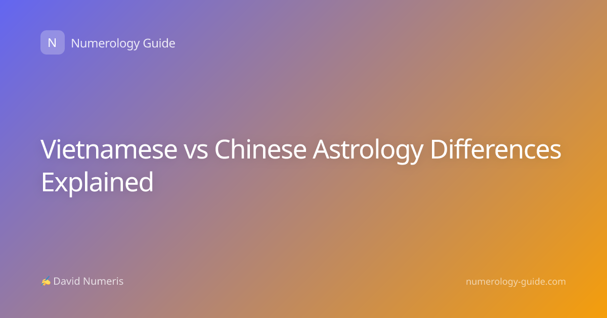 Vietnamese vs Chinese Astrology Differences Explained