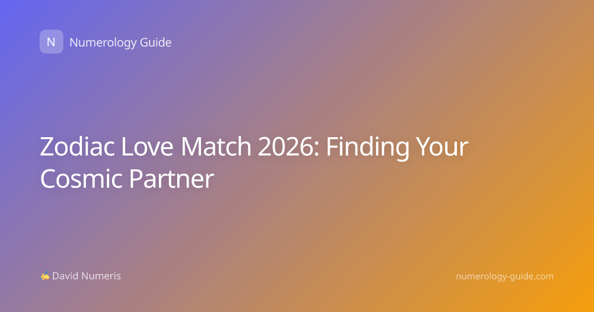 Zodiac Love Match 2026: Finding Your Cosmic Partner