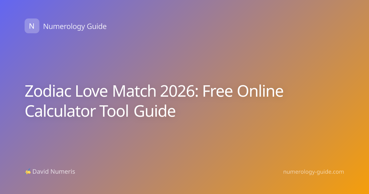 Zodiac Love Match 2026: Free Online Calculator Tool Guide